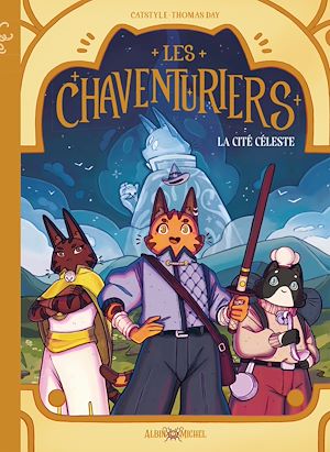 Téléchargez le livre :  Les Chaventuriers - La Cité Céleste