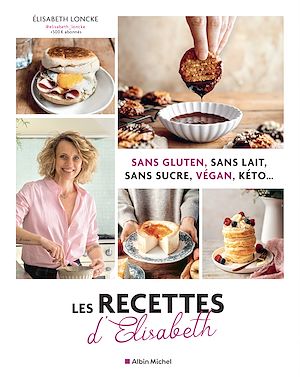 Les Recettes d'Elisabeth - Elisabeth Loncke - Albin Michel
