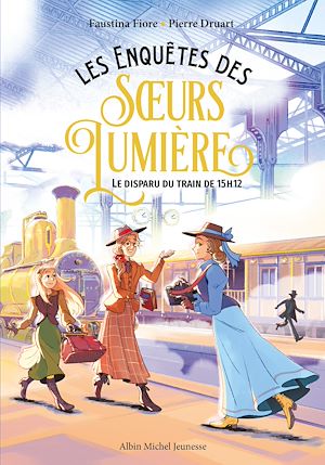 Téléchargez le livre :  Les Enquêtes des soeurs Lumière - tome 1 - Le Disparu du train de 15h12