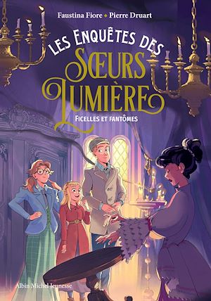 Téléchargez le livre :  Les Enquêtes des soeurs Lumière - tome 2 - Ficelles et fantômes