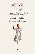 Télécharger le livre :  Rûmî et les derviches tourneurs