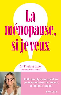 Télécharger le livre :  La Ménopause, si je veux !