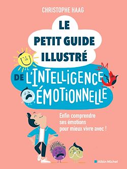 Télécharger le livre :  Le Petit Guide illustré de l'intelligence émotionnelle