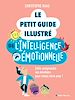 Télécharger le livre :  Le Petit Guide illustré de l'intelligence émotionnelle