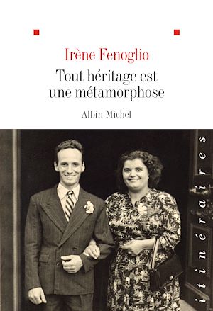 Tout héritage est une métamorphose | Fenoglio, Irène (19..-....) - linguiste. Auteur