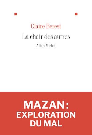 La Chair des autres - Claire Berest - Albin Michel