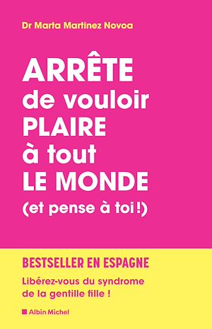 Téléchargez le livre :  Arrête de vouloir plaire à tout le monde (et pense à toi !)