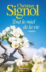 Download this eBook Tout le miel de la vie