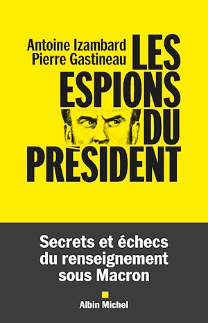 Téléchargez le livre :  Les Espions du président