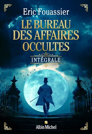 Le Bureau des affaires occultes – Intégrale - tome 1 à 4 | Fouassier, Eric. Auteur