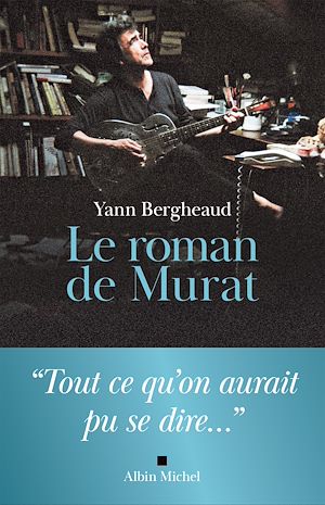 Téléchargez le livre :  Le Roman de Murat