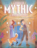 Télécharger le livre :  A bord du Mythic, le jumeau du Titanic - tome 6 - Le Mystère des horloges