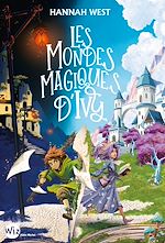 Download this eBook Les Mondes magiques d'Ivy