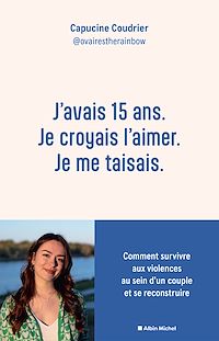 Téléchargez le livre :  J'avais 15 ans. Je croyais l'aimer. Je me taisais.