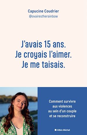 Téléchargez le livre :  J'avais 15 ans. Je croyais l'aimer. Je me taisais.