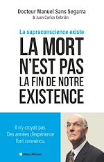 Télécharger le livre :  La Mort n'est pas la fin de notre existence