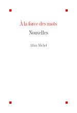 Télécharger le livre :  A la force des mots