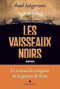 Téléchargez le livre :  Les Vaisseaux noirs