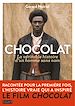 Télécharger le livre :  Chocolat, la véritable histoire de l'homme sans nom