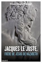 Download this eBook Jacques le juste, frère de Jésus