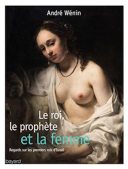 Télécharger le livre :  Le roi, le prophète et la femme