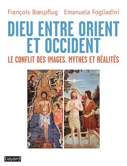 Télécharger le livre :  Dieu entre Orient et Occident