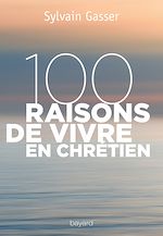 Télécharger le livre :  100 raisons de vivre en chrétien