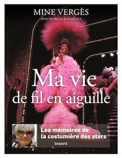 Télécharger le livre :  Ma vie de fil en aiguille. Les mémoires de la costumière des stars