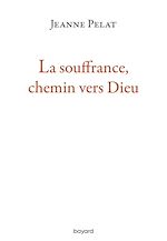 Download this eBook La souffrance, chemin vers Dieu