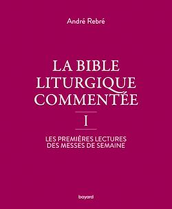 Télécharger le livre :  La Bible liturgique commentée