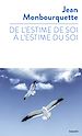 Télécharger le livre :  De l'estime de soi à l'estime du soi
