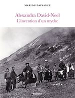 Download this eBook Alexandra David-Neel, l'invention d'un mythe
