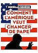 Télécharger le livre :  Comment l'Amérique veut changer de pape