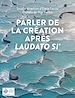 Télécharger le livre :  Parler de la Création après Laudato si'