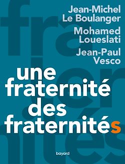 Télécharger le livre :  Une fraternité, des fraternités