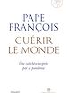 Télécharger le livre :  Guérir le monde