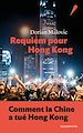 Télécharger le livre :  Requiem pour Hong Kong