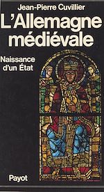 Download this eBook L'Allemagne médiévale (1) : Naissance d'un état : 8e-13e siècle