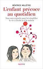 Télécharger le livre :  L'Enfant précoce au quotidien