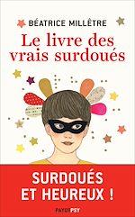 Télécharger le livre :  Le Livre des vrais surdoués
