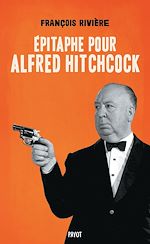 Télécharger le livre :  Epitaphe pour Alfred Hitchcock