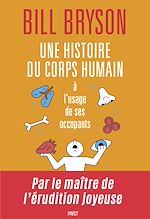 Télécharger le livre :  Une histoire du corps humain à l'usage de ses occupants