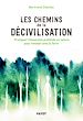 Télécharger le livre :  Les Chemins de la décivilisation