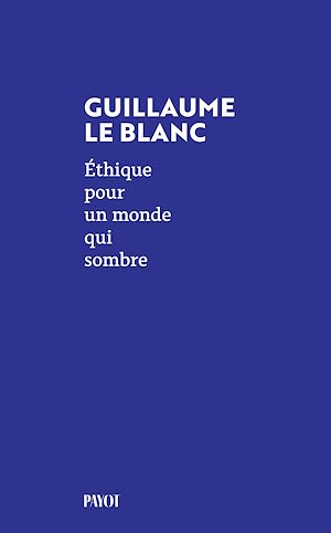 Téléchargez le livre :  Ethique pour un monde qui sombre