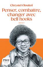 Télécharger le livre :  Penser, combattre, changer avec bell hooks
