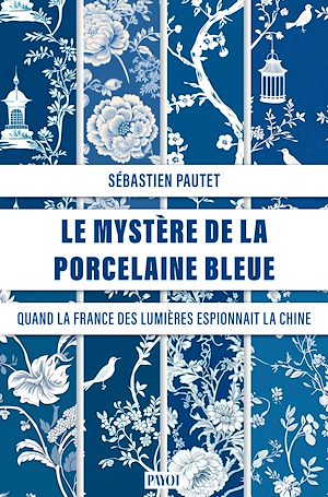 Téléchargez le livre :  Le mystère de la porcelaine bleue