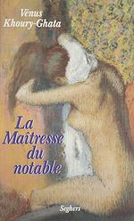Télécharger le livre :  La Maîtresse du notable