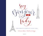 Télécharger le livre :  Say Bonjour to the lady