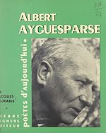 Télécharger le livre :  Albert Ayguesparse