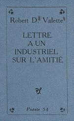 Télécharger le livre :  Lettre à un industriel sur l'amitié